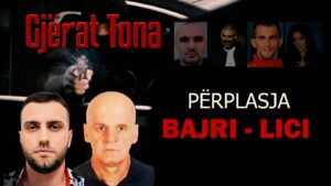 gjerat-tona/-perplasja-bajri-–-lici,-dosja-e-plote-e-vrasjes-se-fatbardh-licit