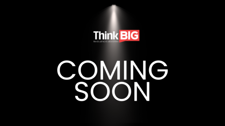 rikthehet-think-big-–-programi-qe-do-t’ju-beje-te-mendoni-pertej-te-zakonshmes