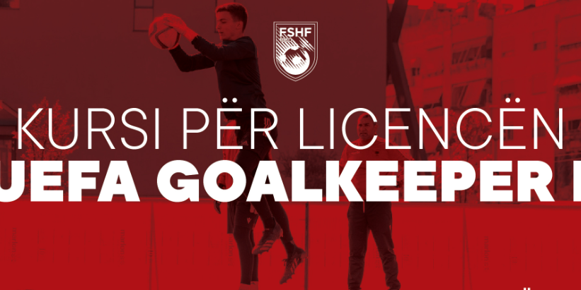 rrugetimi-profesional-i-trajnereve-te-portiereve,-vijojne-aplikimet-per-kursin-uefa-goalkeeper-b